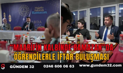 “Maarifin Kalbinde Ramazan”da Öğrencilerle İftar Buluşması