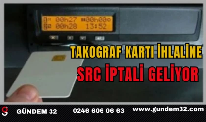 Takograf Kartı İhlaline SRC İptali Geliyor