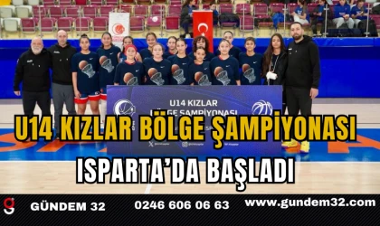 U14 Kızlar Bölge Şampiyonası Isparta’da Başladı
