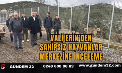 Vali Abdullah Erin’den Sahipsiz Hayvanlar Merkezine İnceleme
