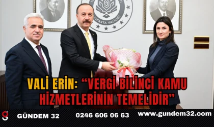 Vali Erin: “Vergi Bilinci Kamu Hizmetlerinin Temelidir”