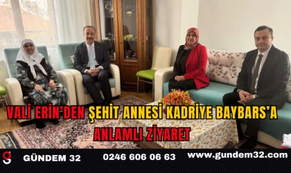 Vali Erin’den Şehit Annesi Kadriye Baybars’a Anlamlı Ziyaret