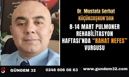 8-14 Mart Pulmoner Rehabilitasyon Haftası’nda “Rahat Nefes” Vurgusu