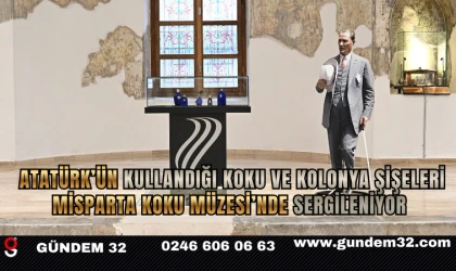 Atatürk’ün Kullandığı Koku ve Kolonya Şişeleri Misparta Koku Müzesi’nde Sergileniyor