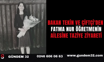 Bakan Tekin ve Çiftçi'den Fatma Nur Öğretmenin Ailesine Taziye Ziyareti