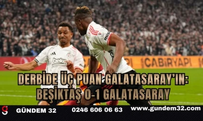 Derbide üç puan Galatasaray’ın: Beşiktaş 0–1 Galatasaray