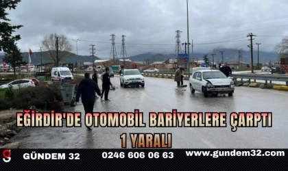 Eğirdir'de otomobil bariyerlere çarptı: 1 yaralı