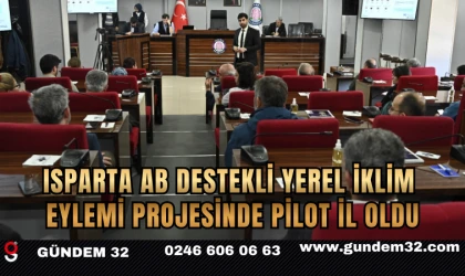 Isparta, AB Destekli Yerel İklim Eylemi Projesinde Pilot İl Oldu