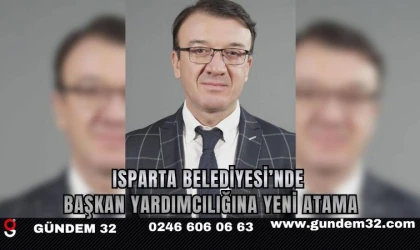 Isparta Belediyesi’nde Başkan Yardımcılığına Ender Güven Atandı