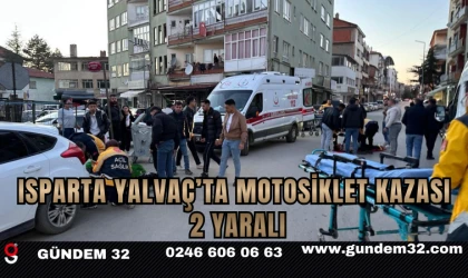 Isparta Yalvaç’ta Motosiklet Kazası: 2 Yaralı