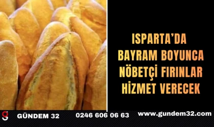 Isparta’da Bayram Boyunca Nöbetçi Fırınlar Hizmet Verecek