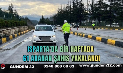 Isparta'da Bir Haftada 61 Aranan Şahıs Yakalandı