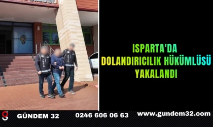 Isparta'da Dolandırıcılık Hükümlüsü Yakalandı
