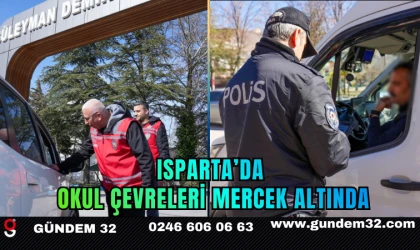 Isparta’da Okul Çevreleri Mercek Altında