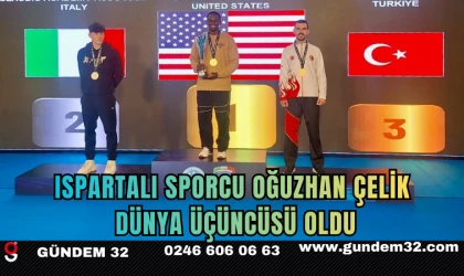 Ispartalı Sporcu Oğuzhan Çelik Dünya Üçüncüsü Oldu