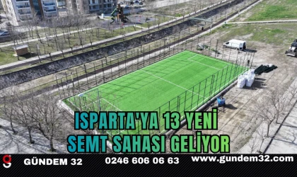 Isparta'ya 13 Yeni Semt Sahası Geliyor