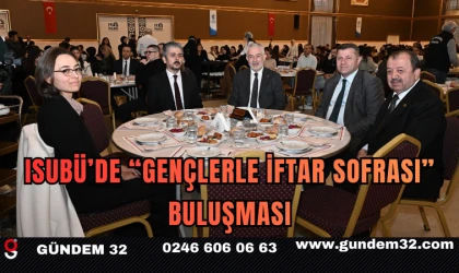 ISUBÜ’de “Gençlerle İftar Sofrası” Buluşması