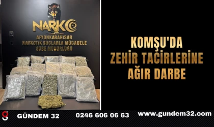 KOMŞU'DA ZEHİR TACİRLERİNE AĞIR DARBE