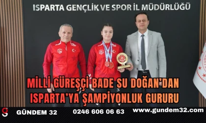 Milli Güreşçi Bade Su Doğan’dan Isparta’ya Şampiyonluk Gururu