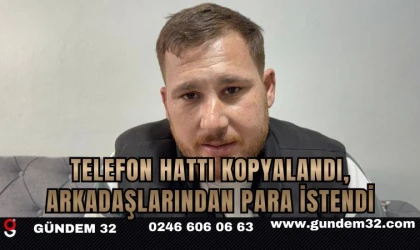 Telefon Hattı Kopyalandı, Arkadaşlarından Para İstendi