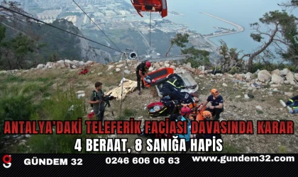 Antalya’daki Teleferik Faciası Davasında Karar: 4 Beraat, 8 Sanığa Hapis