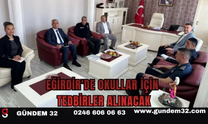 Eğirdir'de Okullar İçin Tedbirler Alınacak