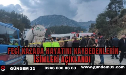 FECİ KAZADA HAYATINI KAYBEDENLERİN İSİMLERİ AÇIKLANDI