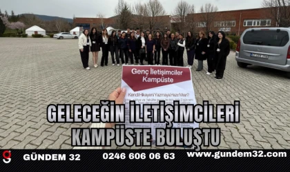 Geleceğin İletişimcileri Kampüste Buluştu