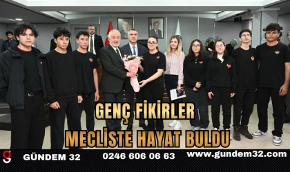 GENÇ FİKİRLER MECLİSTE HAYAT BULDU