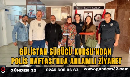 Gülistan Sürücü Kursu’ndan Polis Haftası’nda Anlamlı Ziyaret