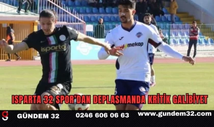 Isparta 32 Spor’dan Deplasmanda Kritik Galibiyet
