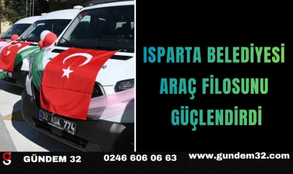 Isparta Belediyesi Araç Filosunu Güçlendirdi