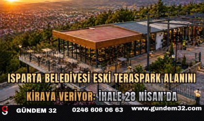 Isparta Belediyesi Eski Teraspark Alanını Kiraya Veriyor: İhale 28 Nisan’da