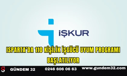 Isparta’da 110 Kişilik İşgücü Uyum Programı Başlatılıyor