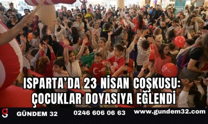 Isparta’da 23 Nisan Coşkusu: Çocuklar Doyasıya Eğlendi