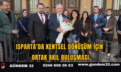 Isparta’da Kentsel Dönüşüm İçin Ortak Akıl Buluşması