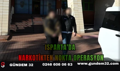 Isparta'da Narkotikten Nokta Operasyon