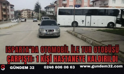 Isparta’da Otomobil ile Tur Otobüsü Çarpıştı: 1 Kişi Hastaneye Kaldırıldı