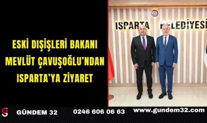 Mevlüt Çavuşoğlu’ndan Isparta’ya Ziyaret