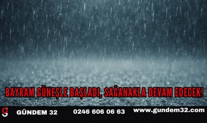 BAYRAM GÜNEŞLE BAŞLADI, SAĞANAKLA DEVAM EDECEK!