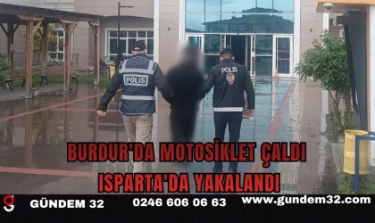 Burdur'da Motosiklet Çaldı, Isparta'da Yakalandı