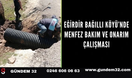 Eğirdir Bağıllı Köyü’nde Menfez Bakım ve Onarım Çalışması