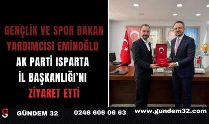 Gençlik ve Spor Bakan Yardımcısı Eminoğlu, AK Parti Isparta İl Başkanlığı’nı Ziyaret Etti