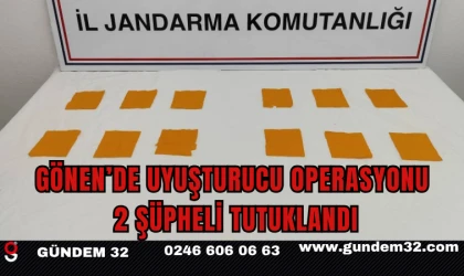 Gönen’de Uyuşturucu Operasyonu: 2 Şüpheli Tutuklandı