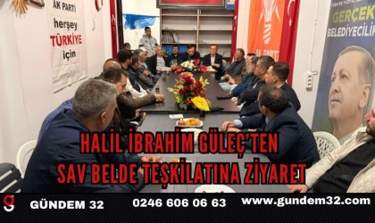 Halil İbrahim Güleç’ten Sav Belde Teşkilatına Ziyaret