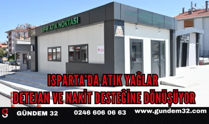 ISPARTA’DA ATIK YAĞLAR DETEJAN VE NAKİT DESTEĞİNE DÖNÜŞÜYOR