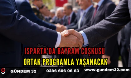 Isparta’da Bayram Coşkusu Ortak Programla Yaşanacak