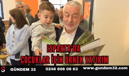 ISPARTA’DA ÇOCUKLAR İÇİN ÖRNEK YATIRIM