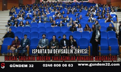 Isparta’da Dev Sağlık Zirvesi: Ulusal Sağlıkta Modern Yaklaşımlar Kongresi Gerçekleşti