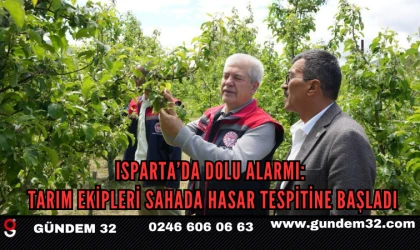 Isparta’da Dolu Alarmı: Tarım Ekipleri Sahada Hasar Tespitine Başladı
